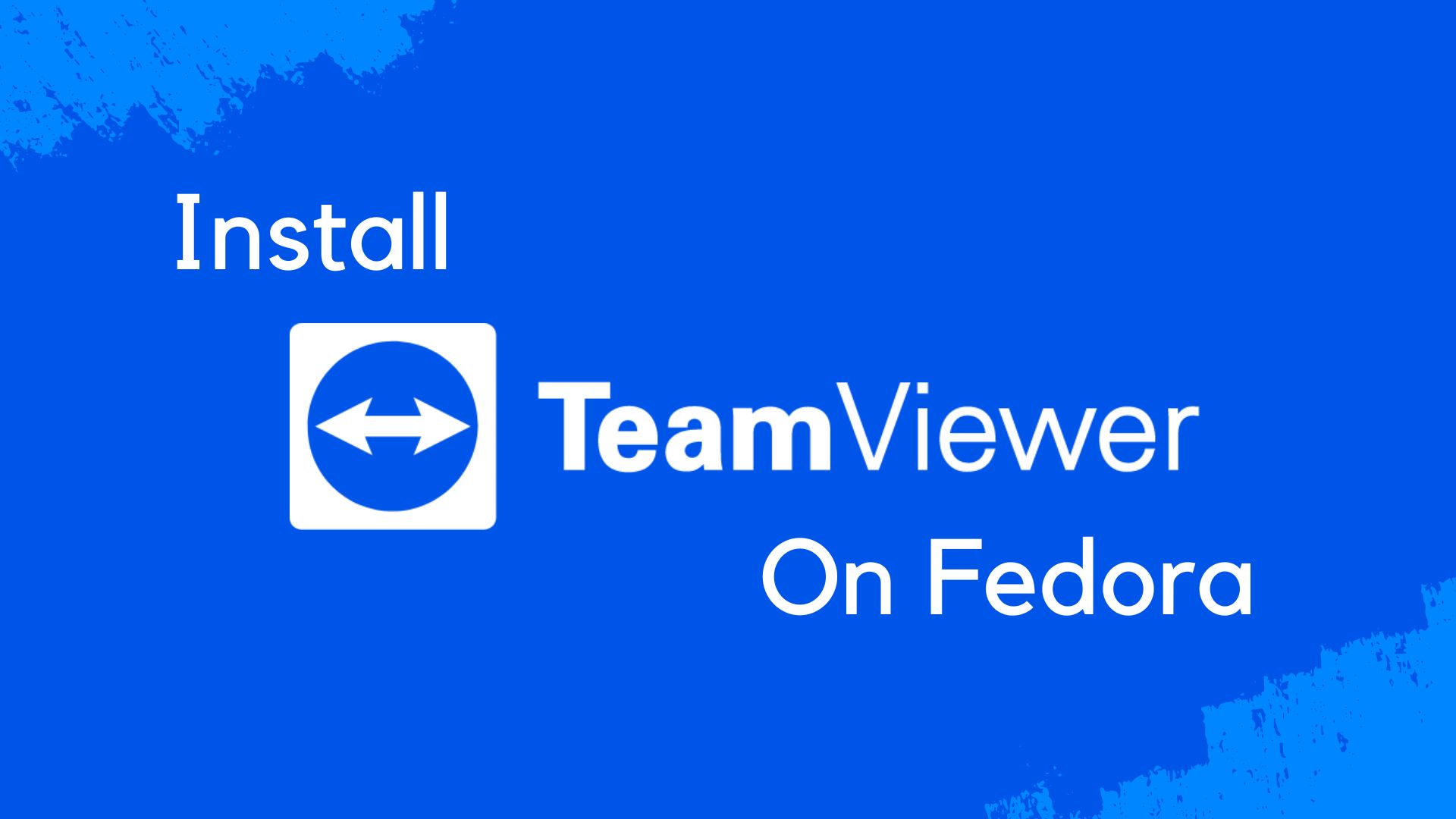 How To Install TeamViewer On Fedora 37 Fedora 36 ITzGeek