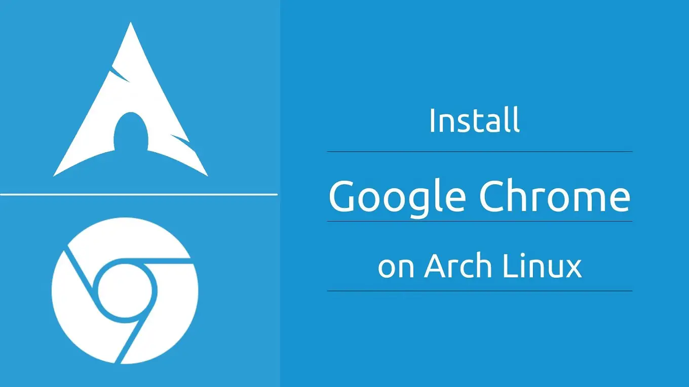 Install Google Chrome on Arch Linux