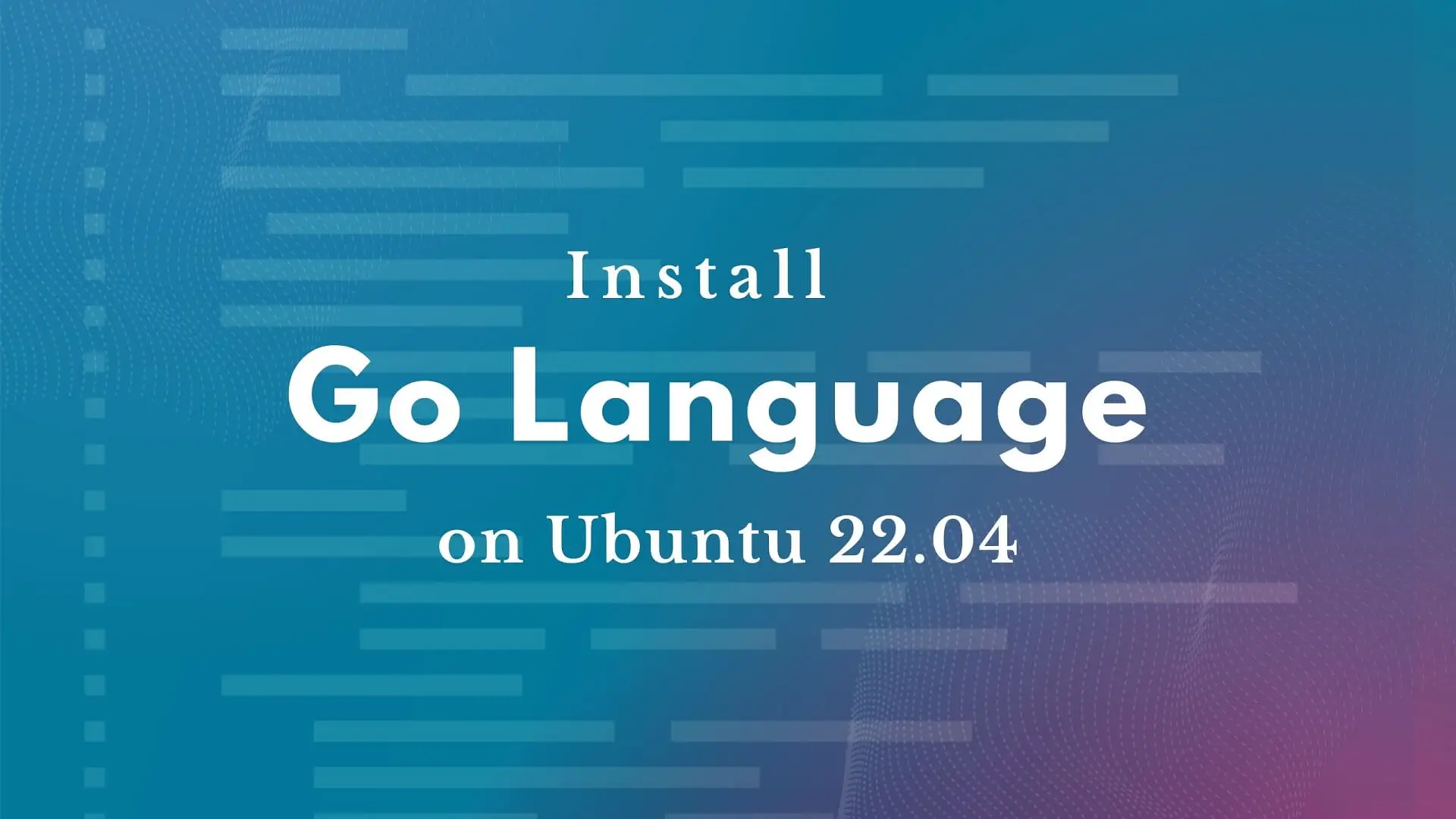 Install Go Lang on Ubuntu 22.04