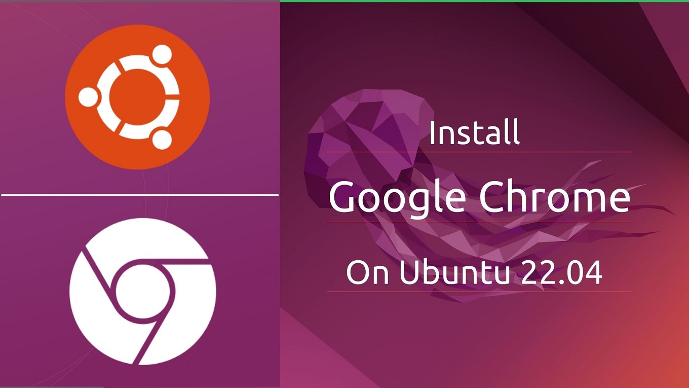 Install Google Chrome on Ubuntu 22.04