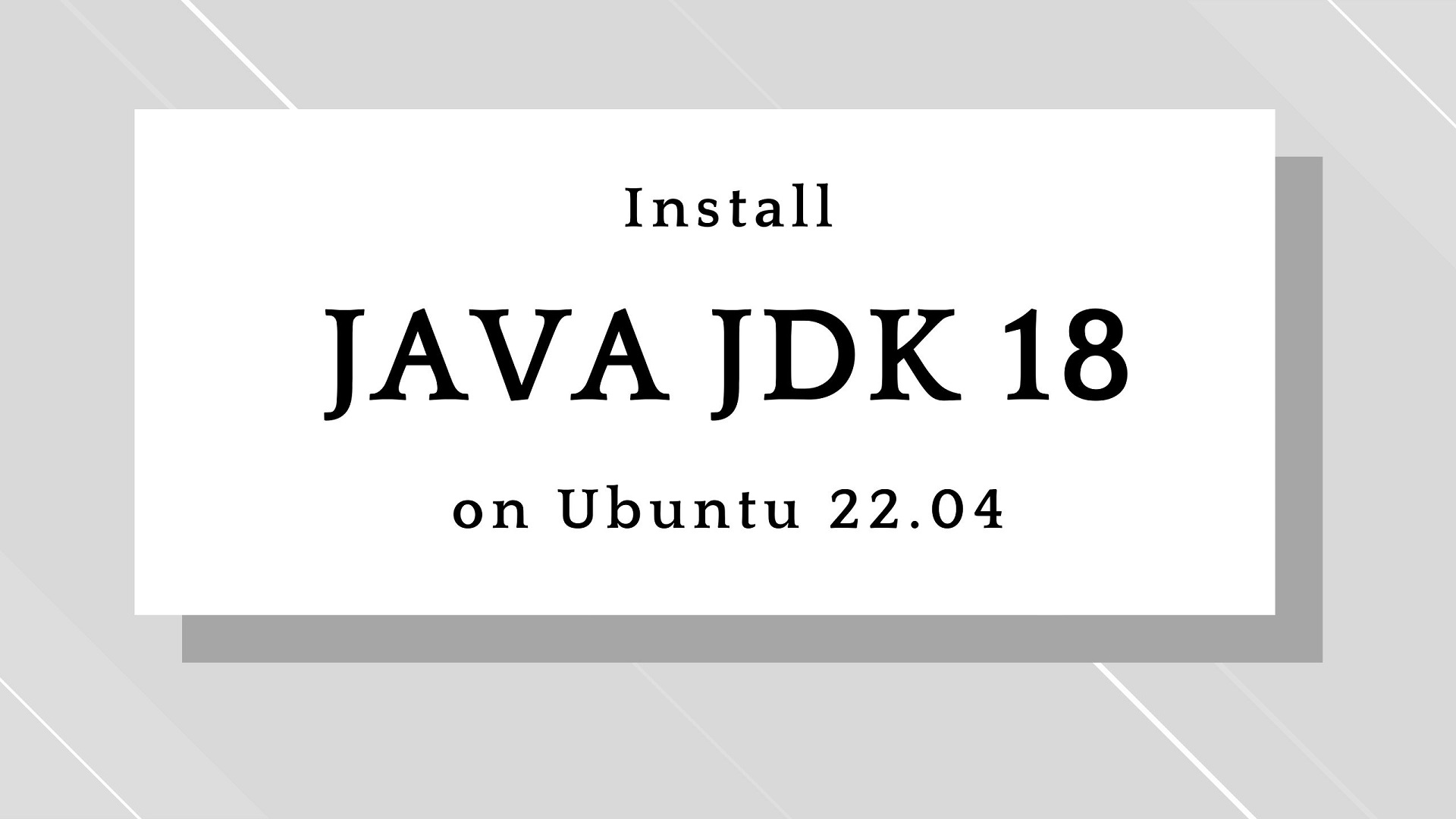 Install Java 18 on Ubuntu 22.04