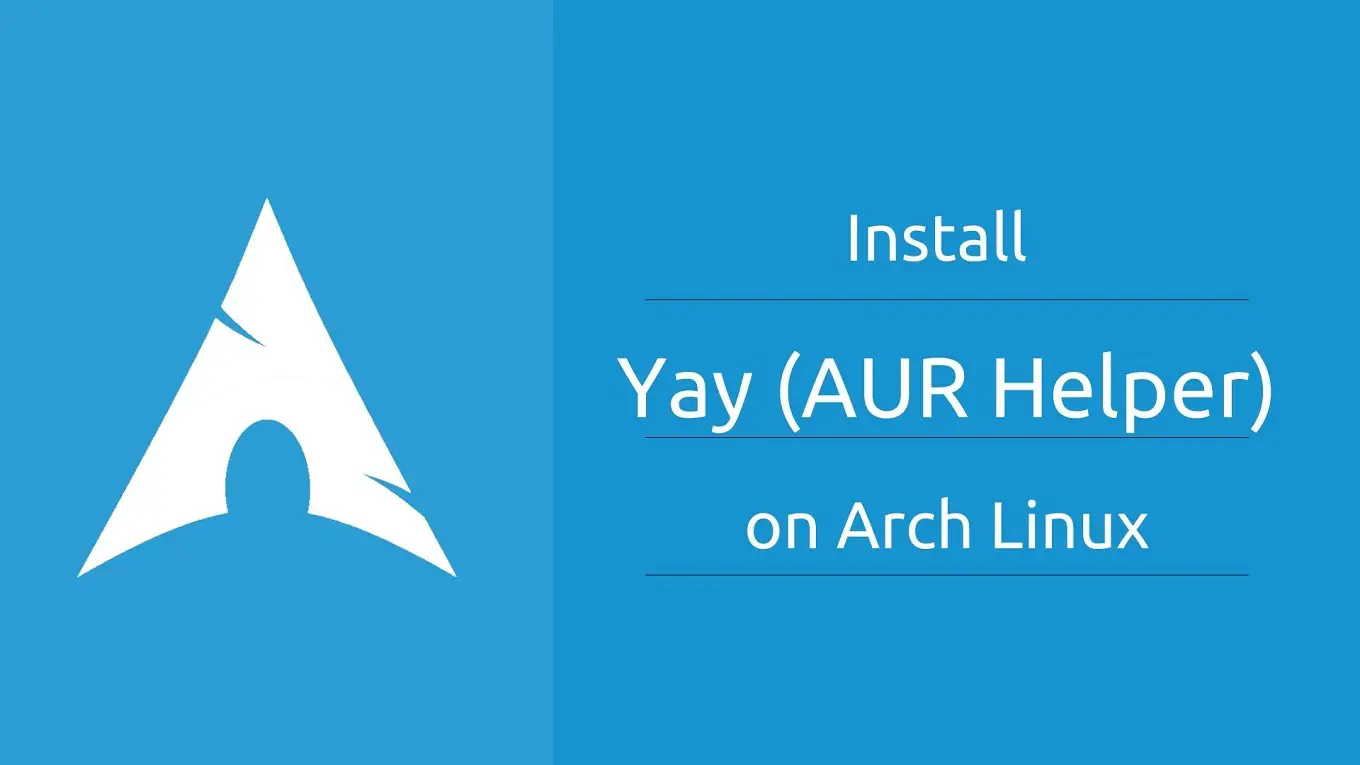 Install Yay on Arch Linux