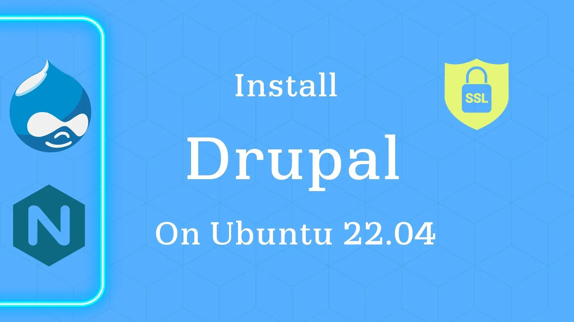 Install Drupal with Nginx and Let's Encrypt SSL on Ubuntu 22.04