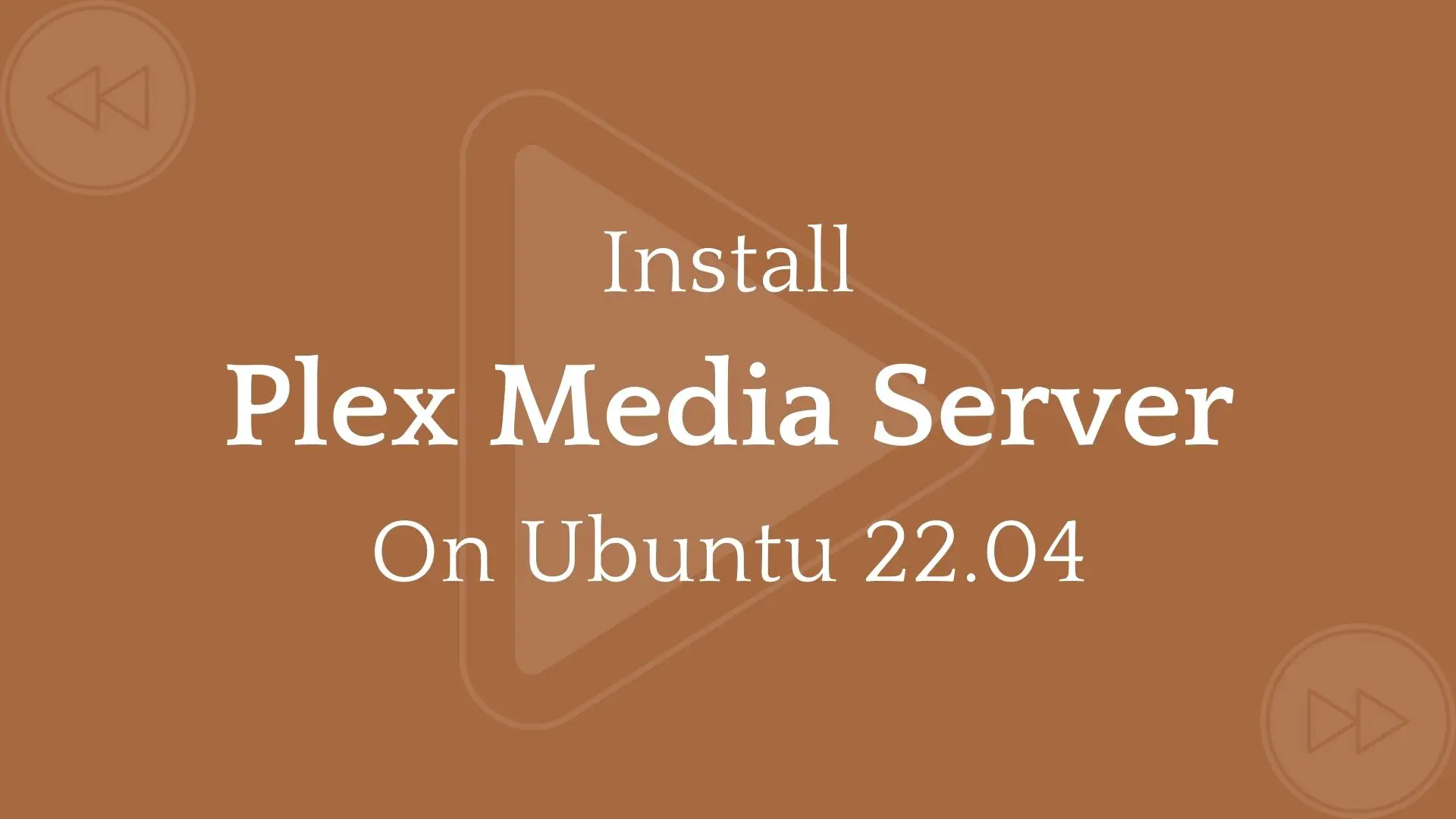 Install Plex on Ubuntu 22.04