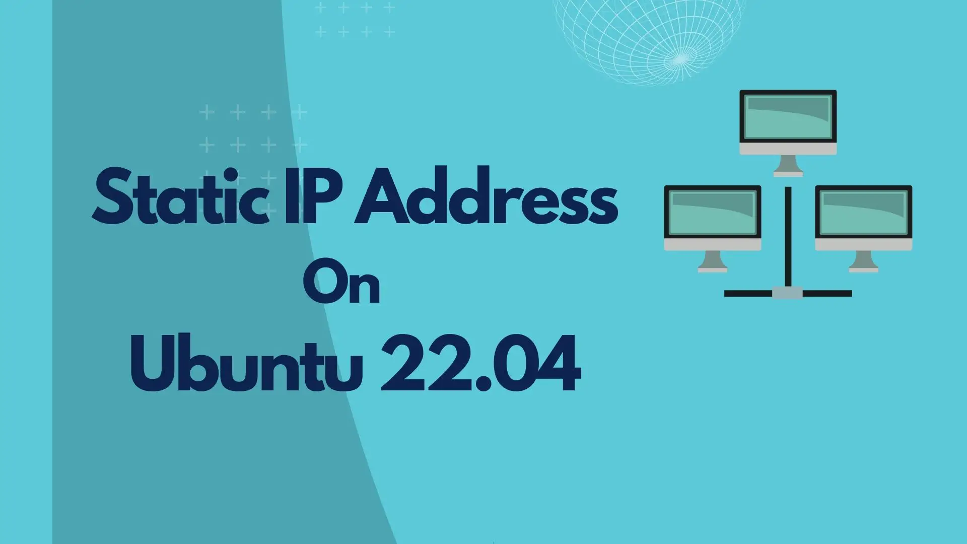 Static IP Address On Ubuntu 22.04